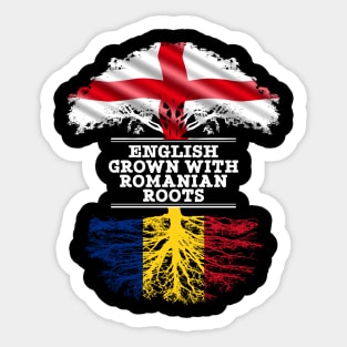 English Grown With Romanian Roots - Gift for Romanian With Roots From Romania Sticker